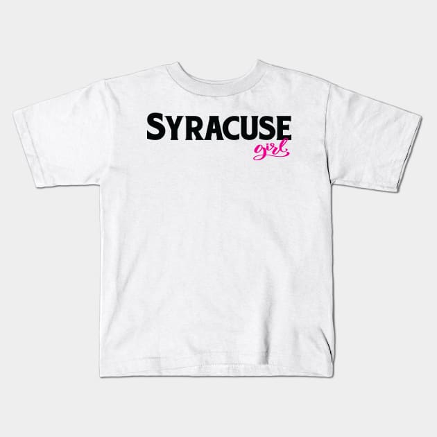 Syracuse Girl New York Raised Me Kids T-Shirt by ProjectX23Red